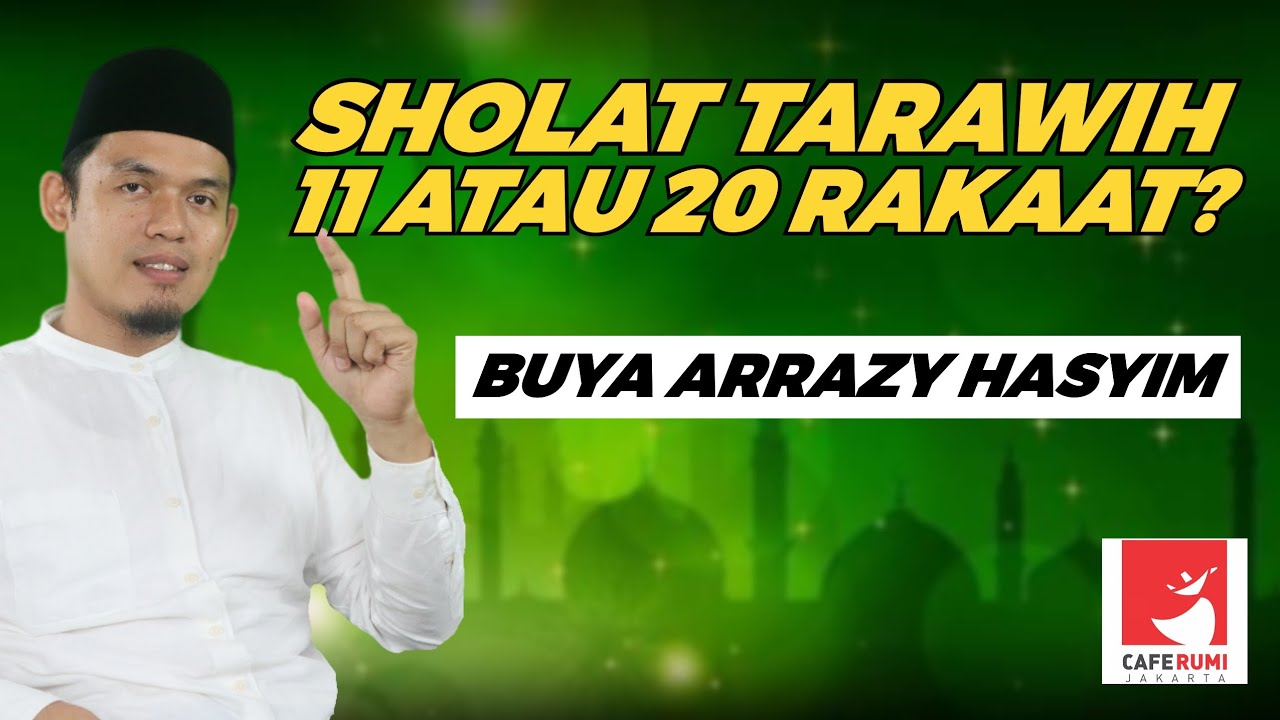 SHOLAT TARAWIH IKUT YANG MANA 11 ATAU 20 RAKAAT? - BUYA DR. ARRAZY HASYIM, MA
