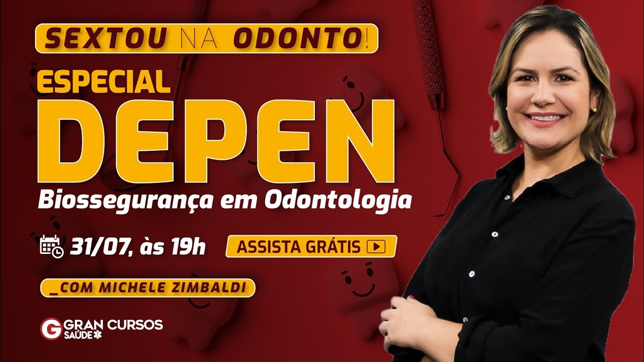 Sextou na Odonto! Especial DEPEN – Biossegurança em Odontologia