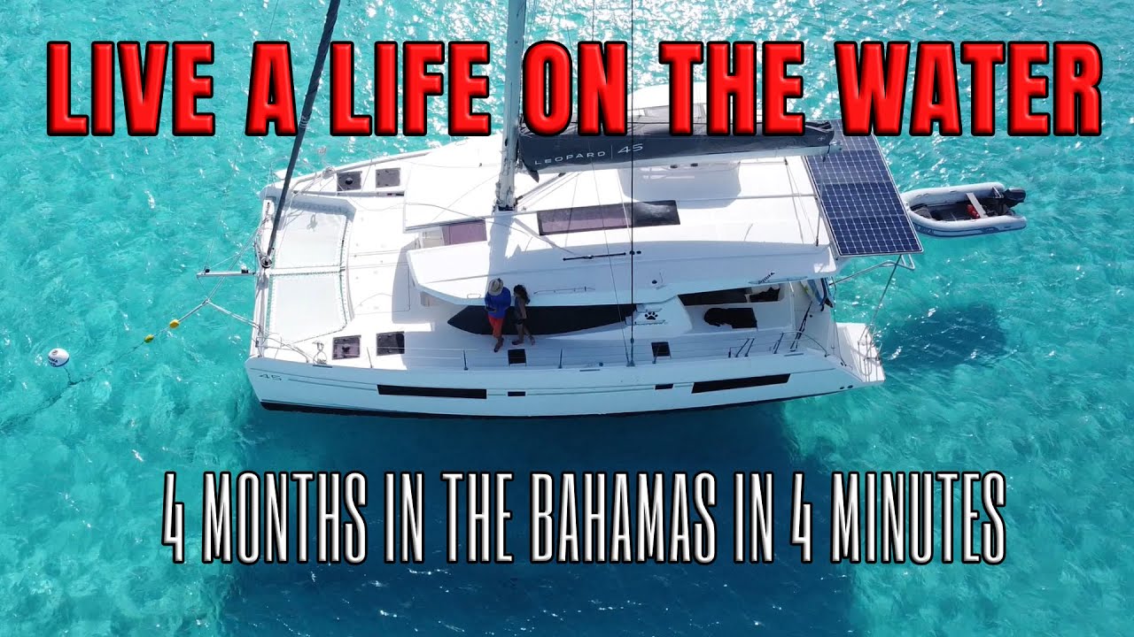 What's a Bahamas Loop? || 4 Months in the Bahamas in 4 Minutes on Our Leopard 45 Sailing Catamaran