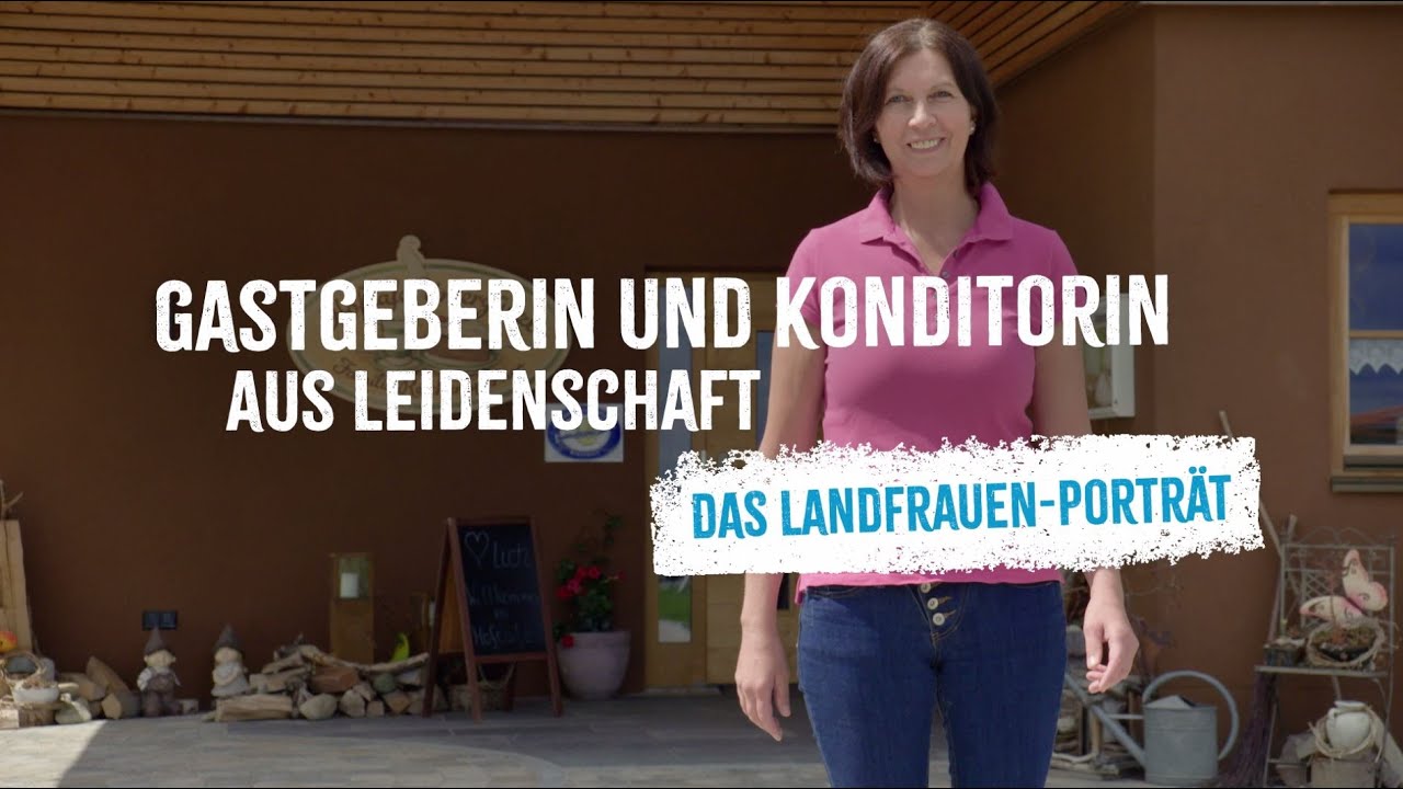 Das Landfrauen-Porträt: Gastgeberin und Konditorin aus Leidenschaft