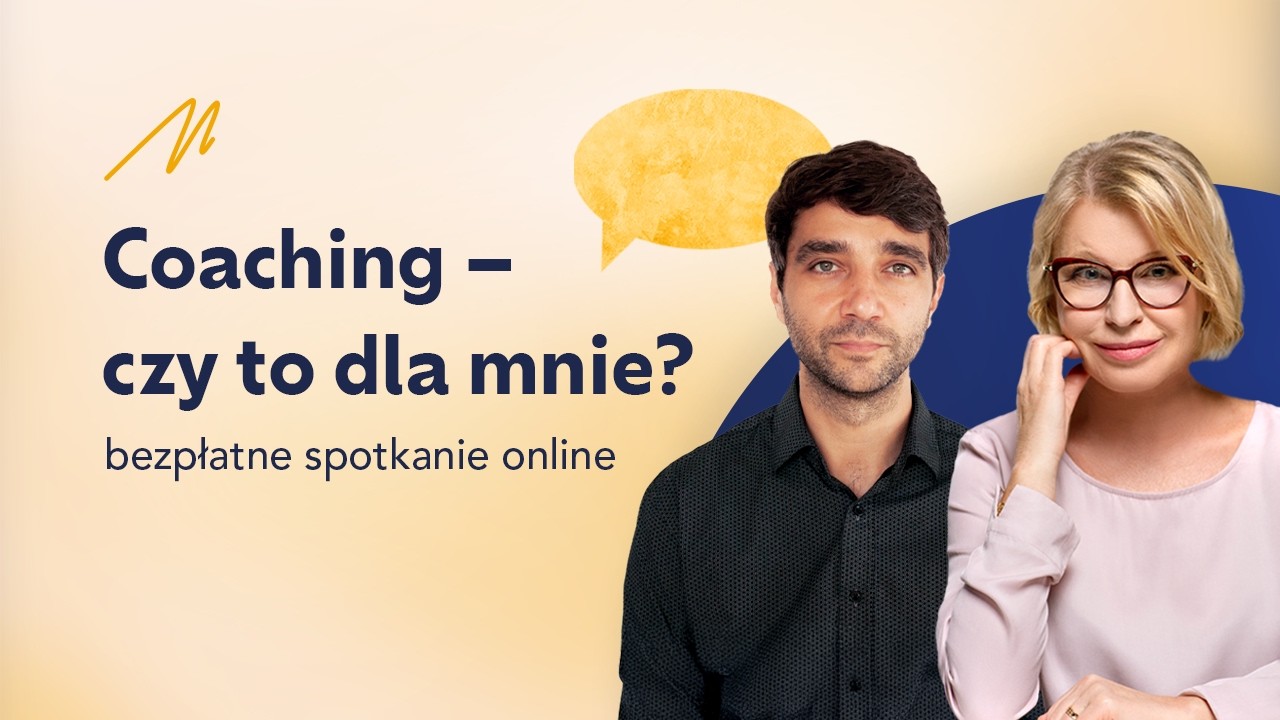 Coaching - czy to dla mnie? Nagranie spotkania + sesja coachingowa