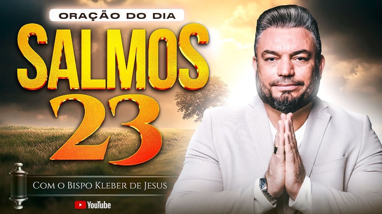 ORAÇÃO DO DIA 23 DE FEVEREIRO | BISPO KLEBER DE JESUS 