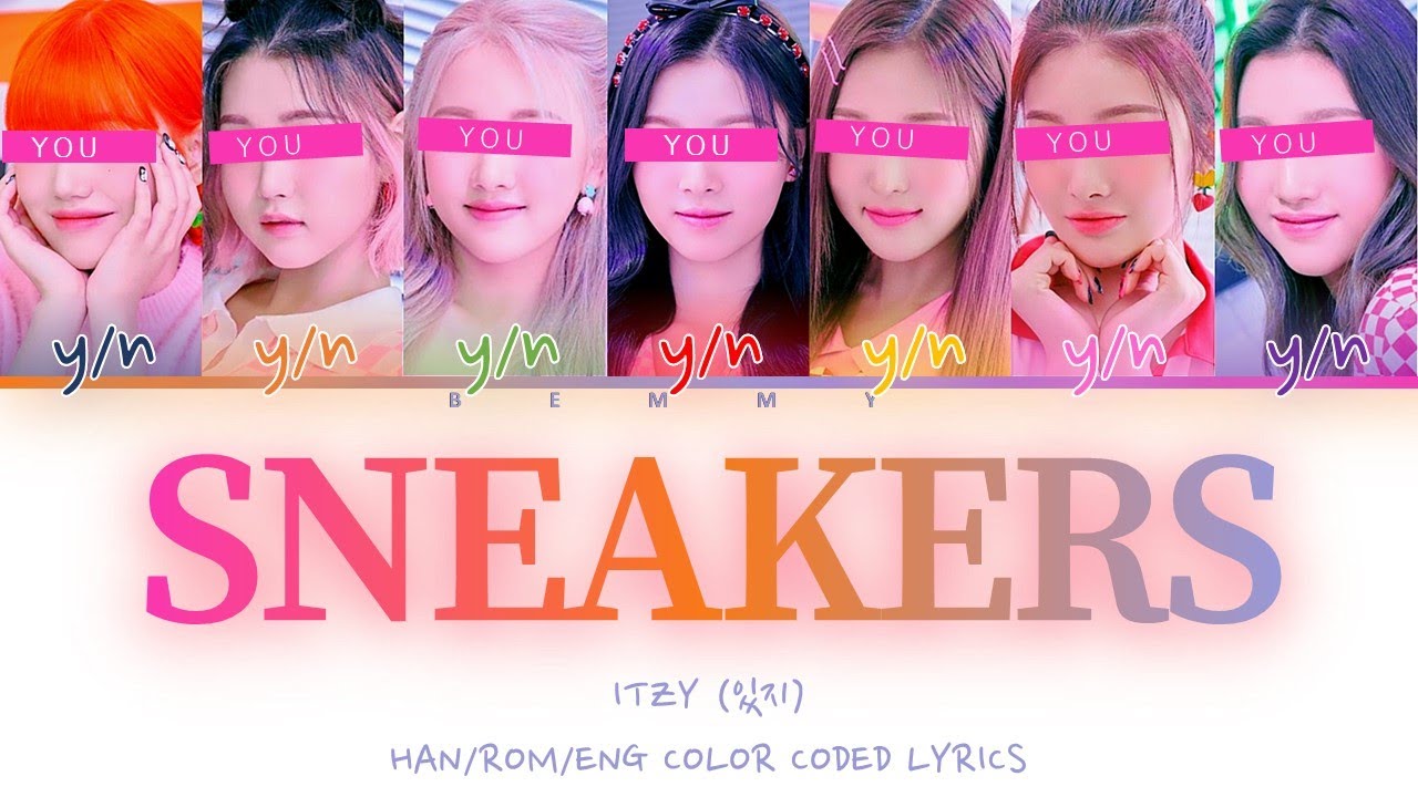 Your GirlGroup (7 members) - Sneakers [ITZY] [Color Coded Lyrics HAN/ROM/ENG]