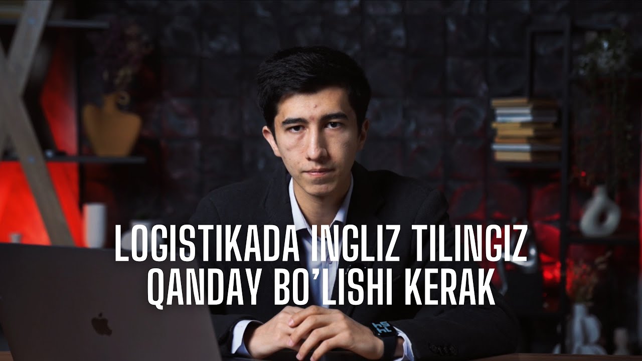 Logistikada ishlash uchun ingliz tili kerakmi?