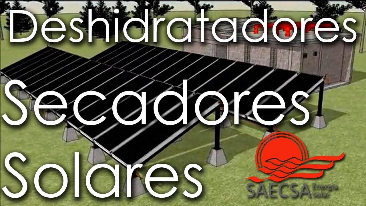 SAECSA Fabrica Deshidratadores y Secadores Solares Industriales
