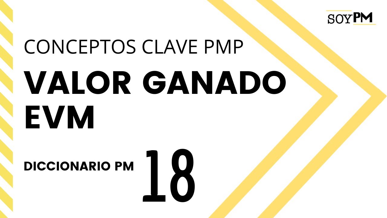 [ TUTORIAL ]: ¿qué es el VALOR GANADO?  | Cómo aprobar el examen PMP ® | DICCIONARIO PM # 18