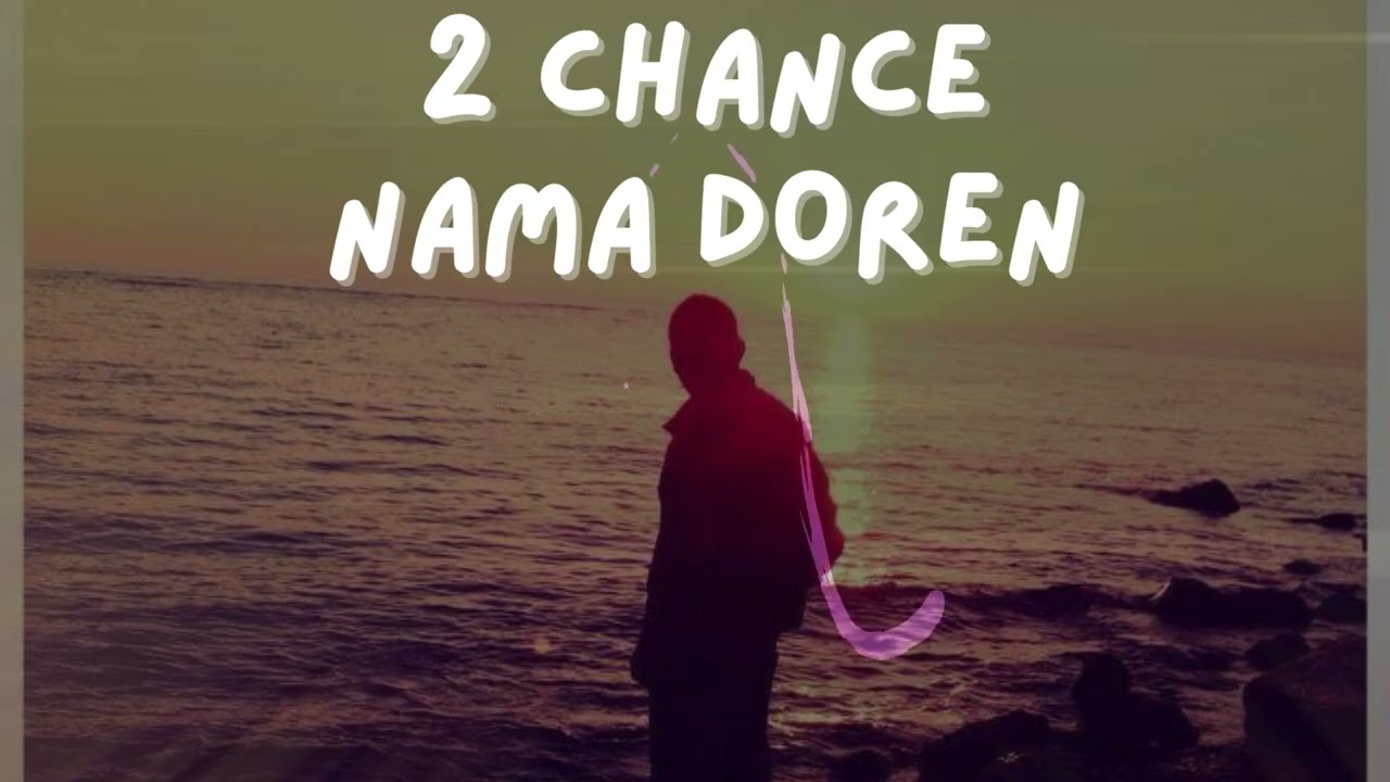 2 Chance - Nama Doren