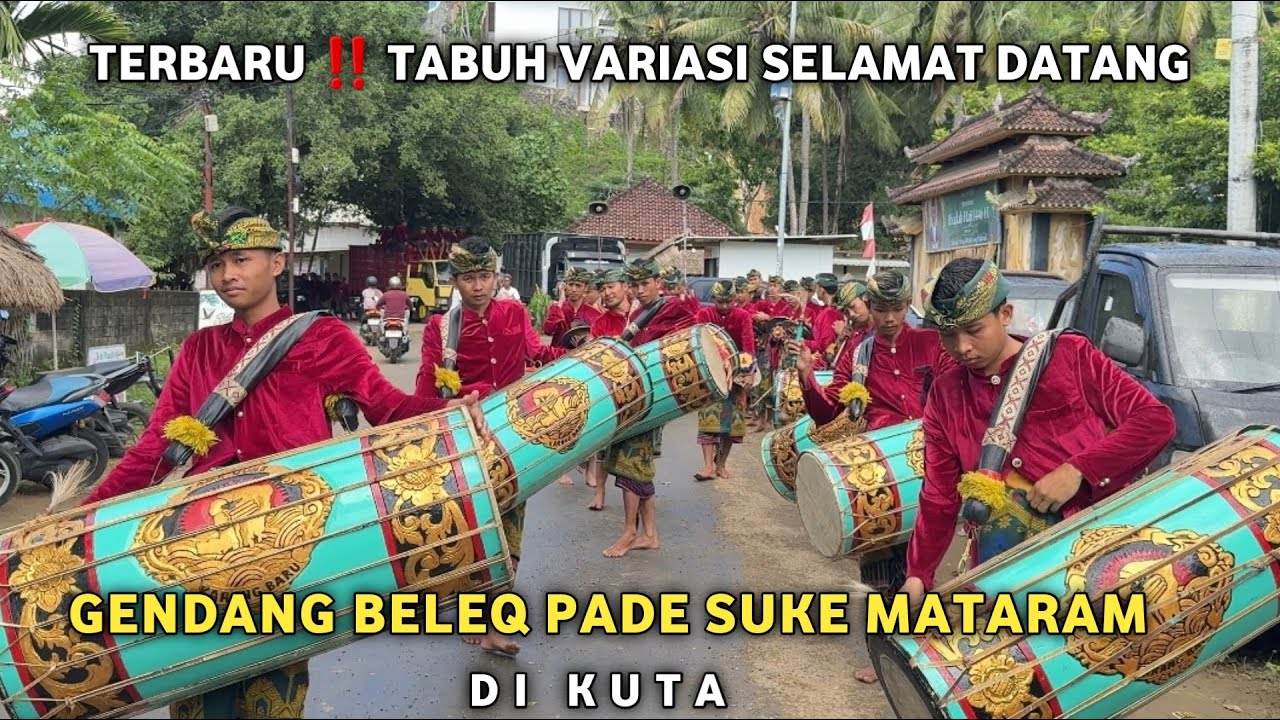TERBARU ‼️ TABUH VARIASI SELAMAT DATANG GENDANG BELEQ PADE SUKE MATARAM DI KUTA