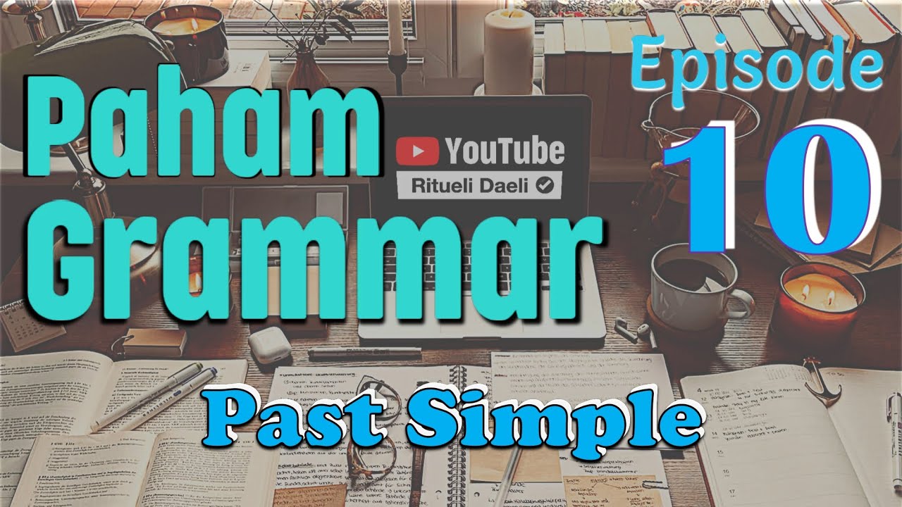 Eps 10 - Belajar Grammar Bahasa Inggris untuk Pemula: Past Simple