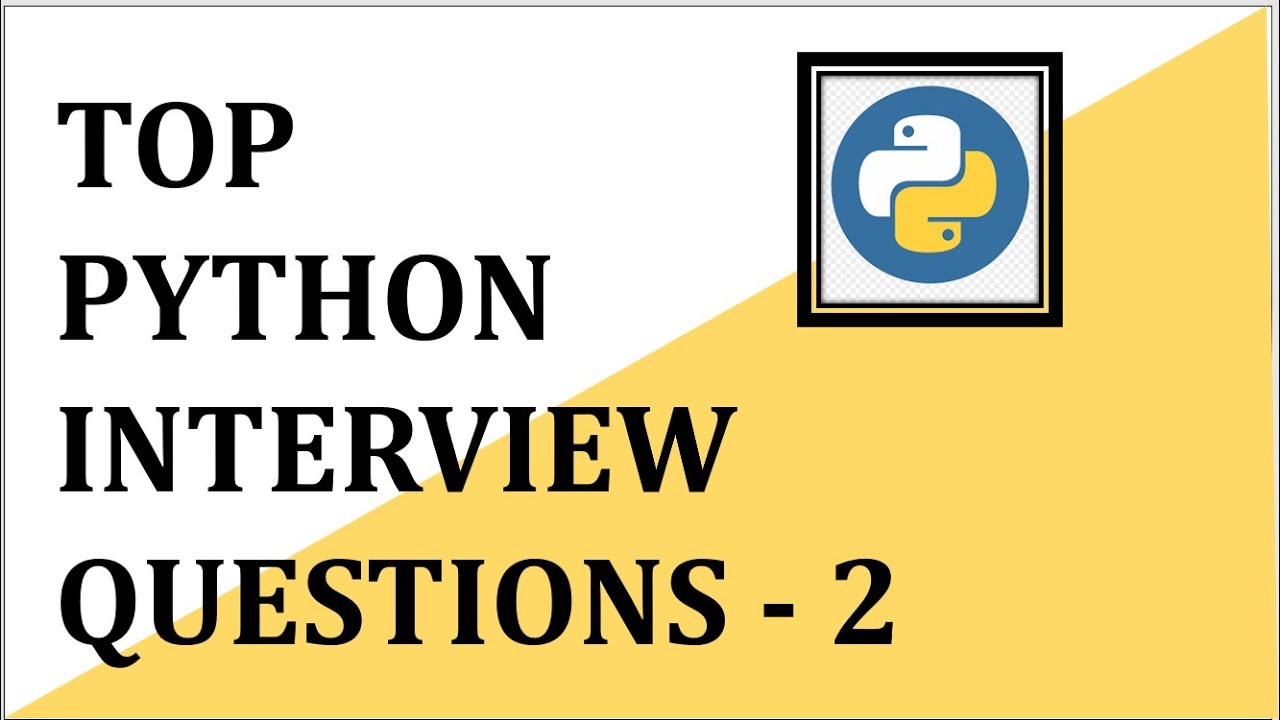 Python Interview Questions & Answers | Python Interview Preparation-Part 2