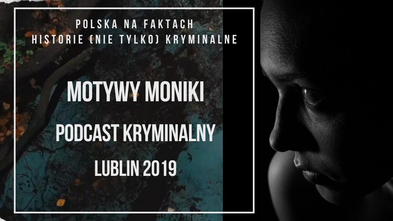 odc 24: Motywy Moniki | Lublin 2019