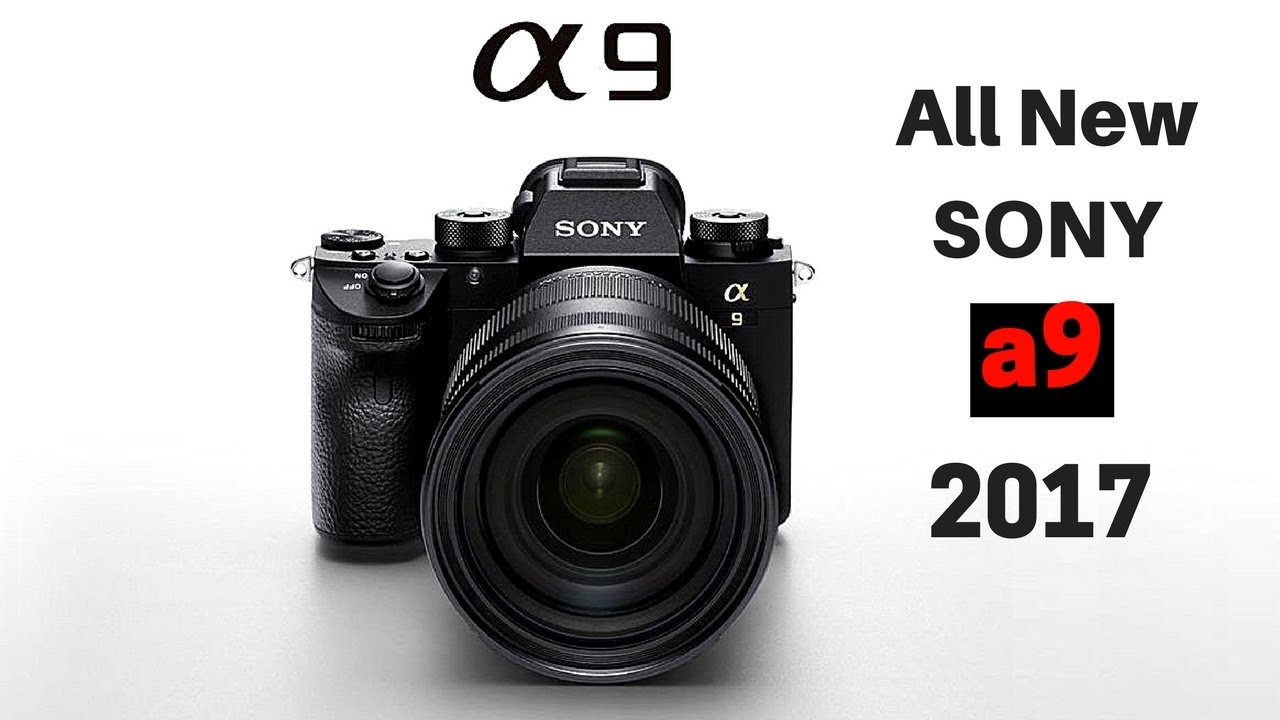The best camera in the world - Sony &alpha;9