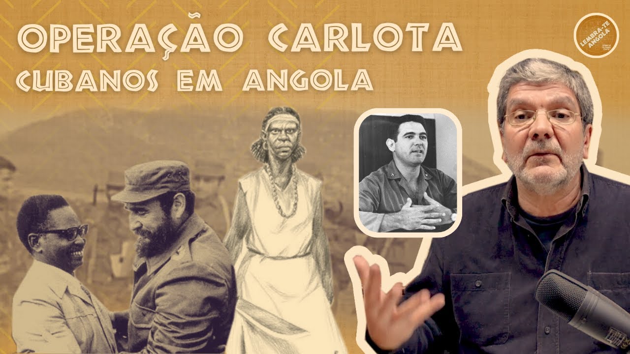 OPERAÇÃO CARLOTA: CUBANOS EM ANGOLA - ALBERTO OLIVEIRA PINTO - LEMBRA-TE, ANGOLA Ep. 172