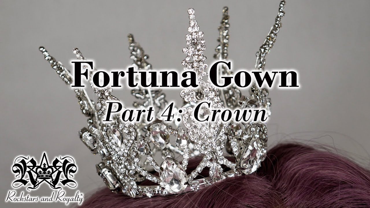 How To Make A Crystal Crown | Fortuna Gown Part 4