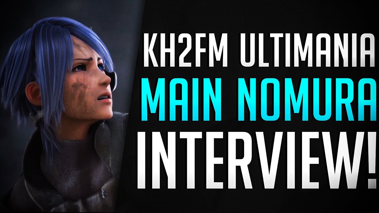 Kingdom Hearts 2 Final Mix Ultimania Main Nomura Interview - News