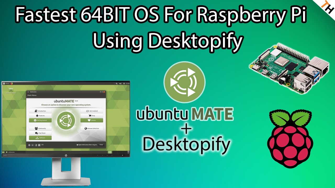Fastest 64bit OS for Raspberry Pi 4?| Ubuntu Mate with Desktopify optimization| How to SETUP |By TH