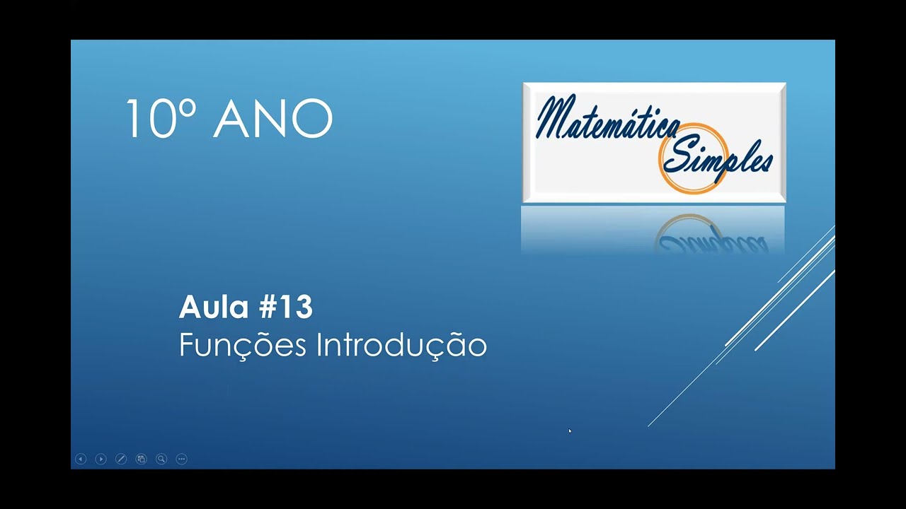 Aula 13- Matemática Simples 10º Introdução a Funções