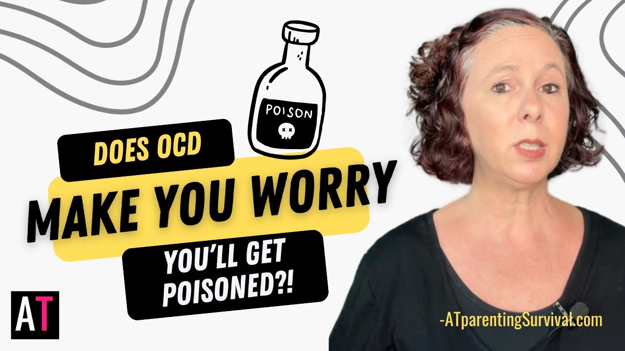 Does OCD Make You Worry You’ll Get Poisoned?!