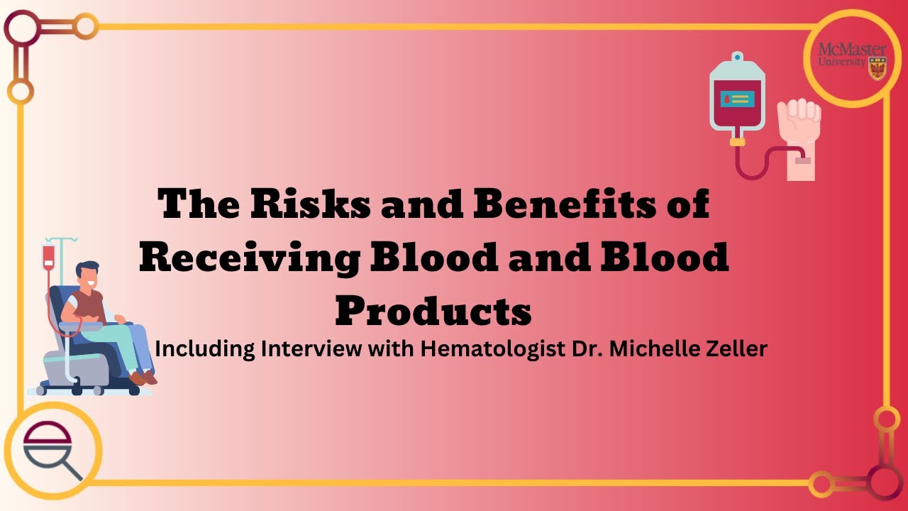 The Risks and Benefits of Receiving Blood and Blood Products