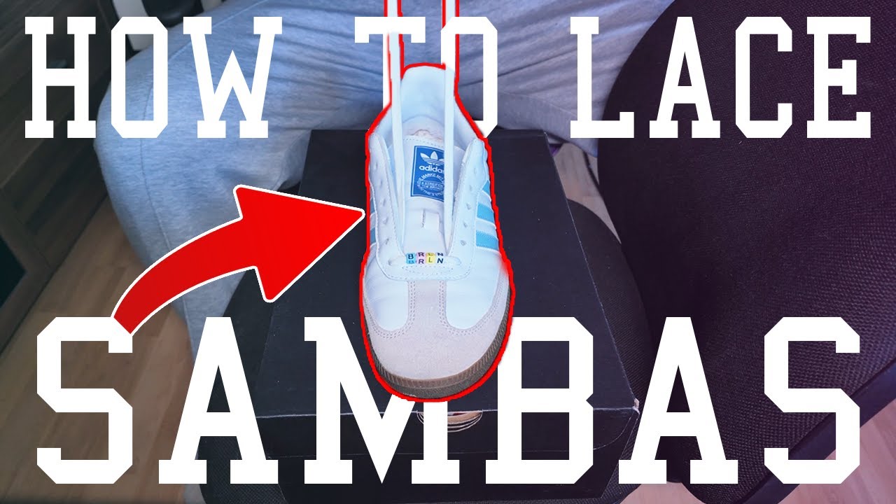 How To Lace Adidas Sambas - 4 Simple Quick Basic Ways!!!
