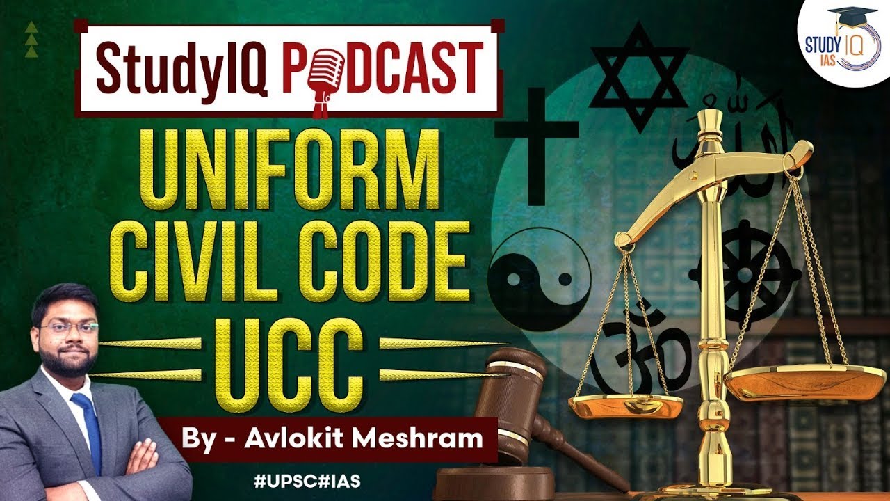 Episode 20 | Uniform Civil Code UCC | StudyIQ Podcast | GS Paper 2 | UPSC