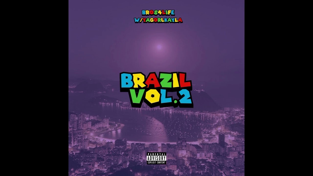 BRAZIL VOL.2 - BROS4LIFE! W/ 