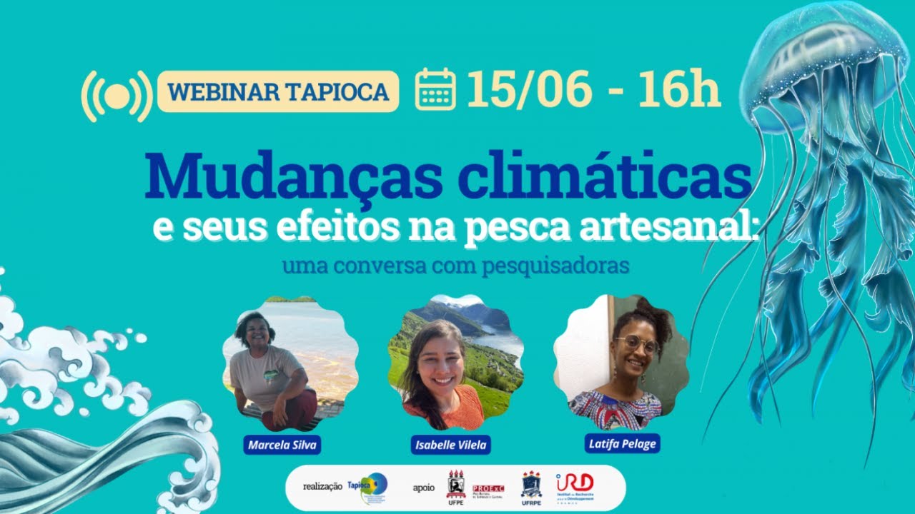 Webinar Mudanças climáticas e seus efeitos na pesca artesanal: uma conversa com pesquisadoras