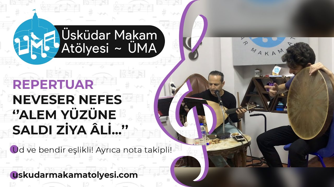 Neveser Nefes • ''Alem Yüzüne Saldı Ziya''  | ÜMA ~ Üsküdar Makam Atölyesi
