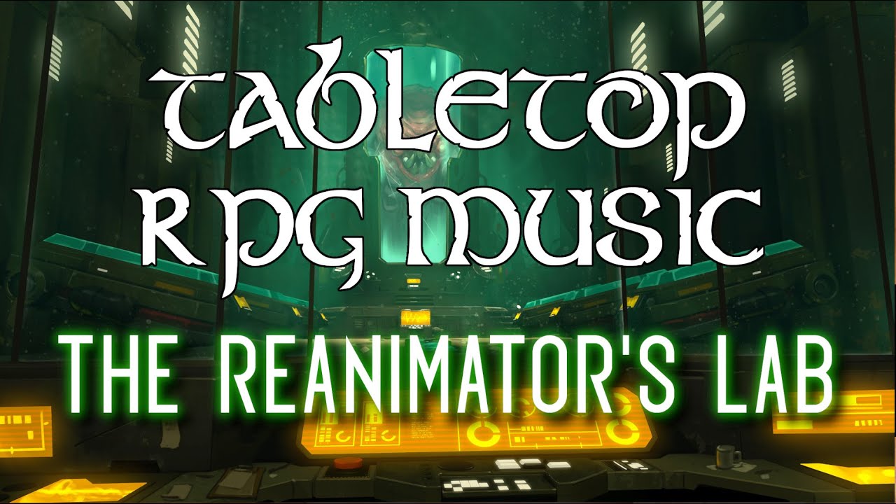 The Reanimator&rsquo;s Lab - Tabletop RPG Music (eerie industrial horror)