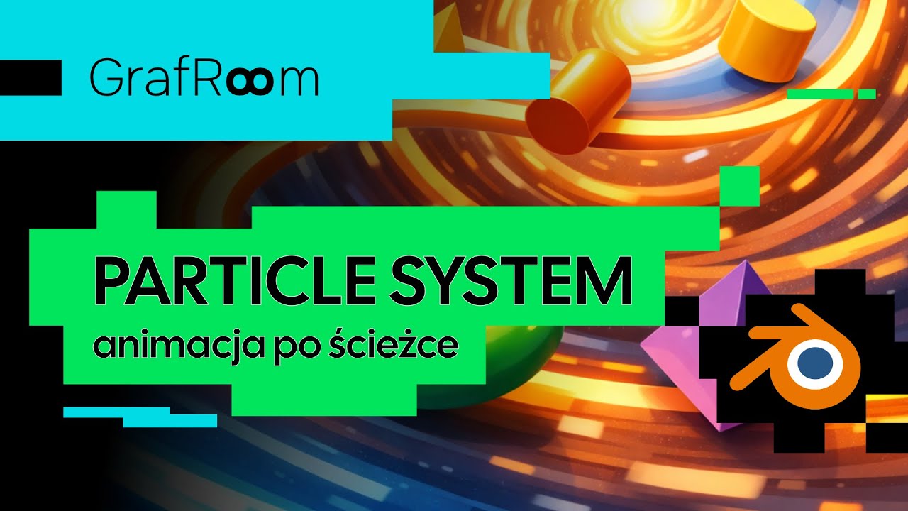 Particle system: animacja obiektów 3D po ścieżce | szybko i konkretnie