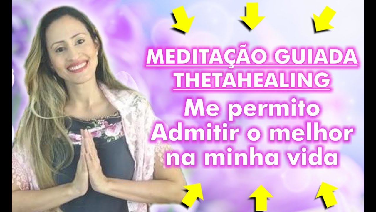 Medita&ccedil;&atilde;o Guiada Thetahealing: Me permito Admitir o melhor na minha vida | Marina Carvalho