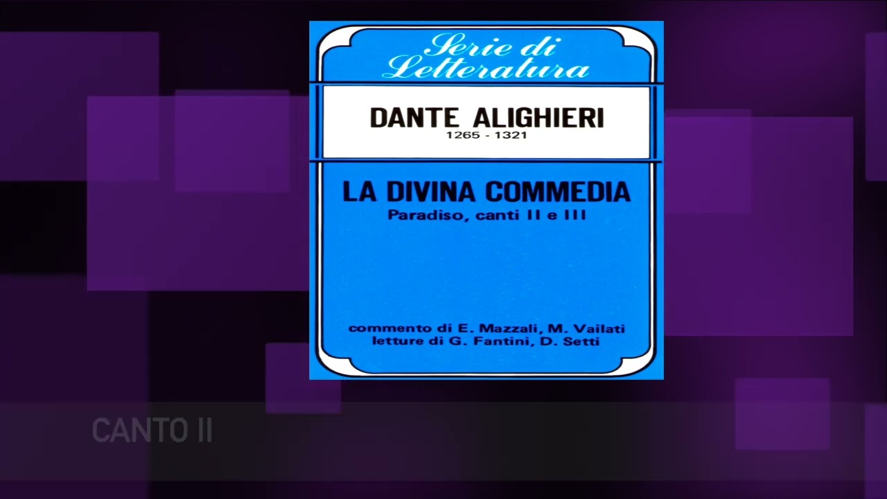"La divina commedia" di Dante Alighieri. Paradiso, canti II e III.