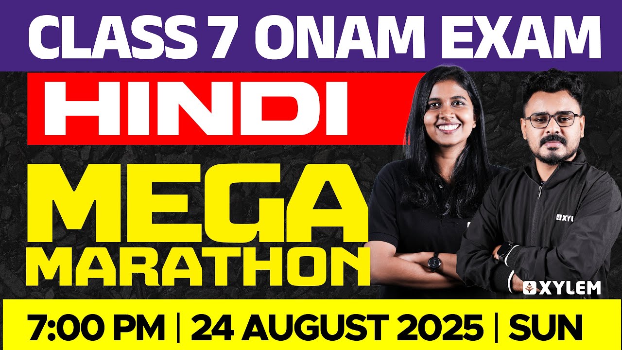 Class 7 Hindi Onam Exam 2025 | MEGA MARATHON | Xylem Class 7