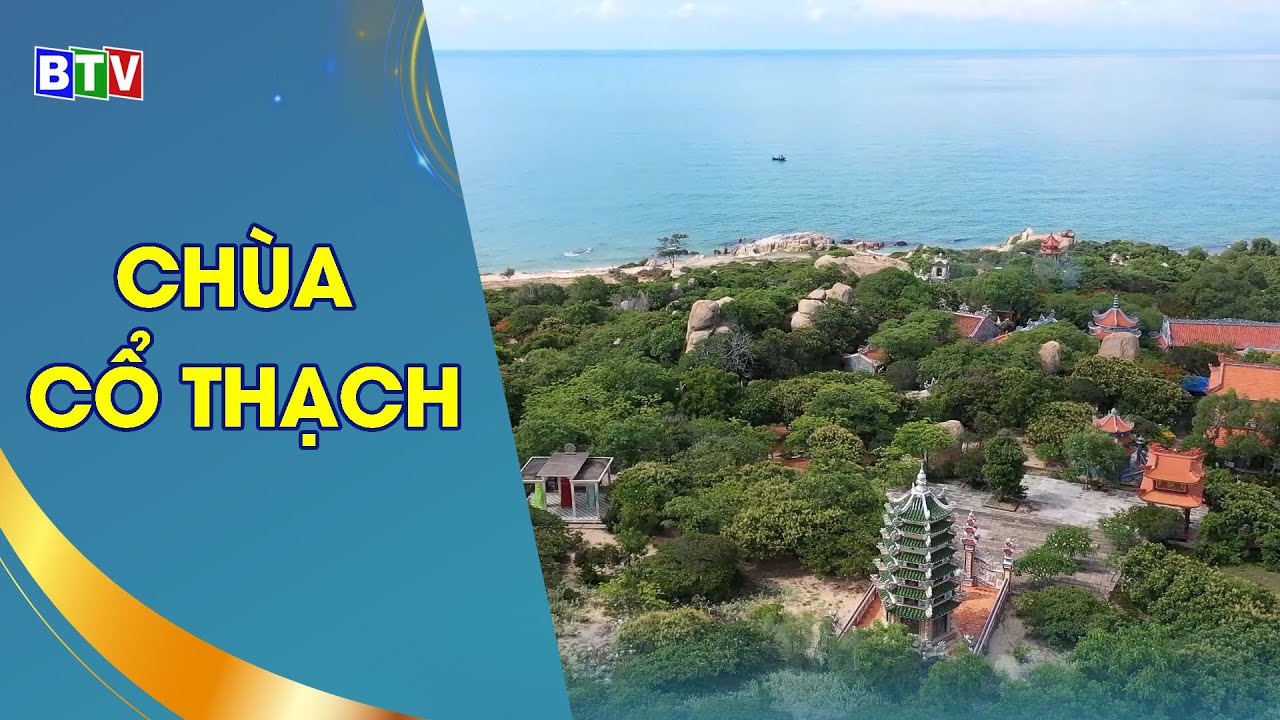 [BTV] - Chùa Cổ Thạch - Tuy Phong: Linh thiêng và huyền bí