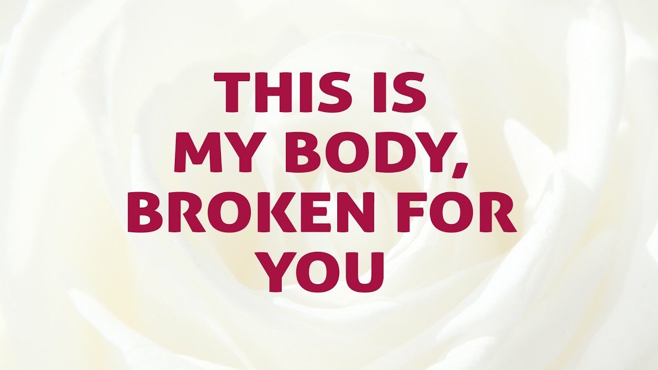 This Is My Body, Broken For You Song Lyrics | Christian Hymnal Songs | Divine Hymns