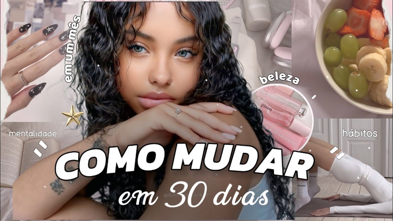 COMO ter um GLOW UP em 1 MÊS ( não pule isso !)