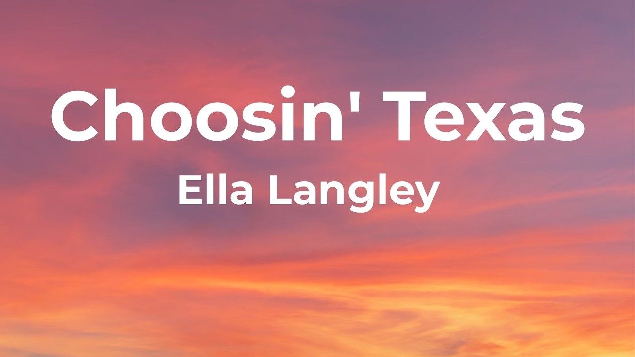 Ella Langley - Choosin' Texas