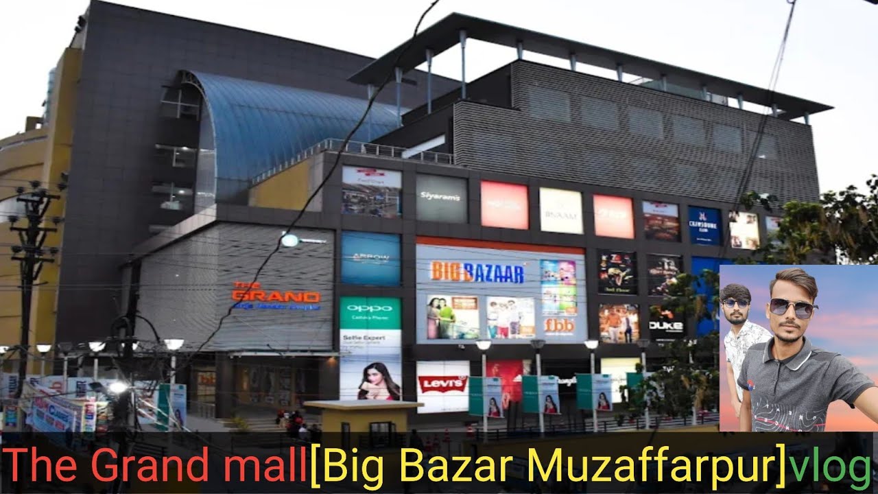 The Grand mall|Big Bazar muzaffarpur|मुज़फ्फरपुर से हो तो एक बार जरूर देखे इस वीडियो को😍|