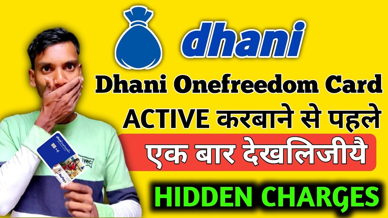 Dhani One Freedom Card Active Mat Karo Ye Charge Lagega