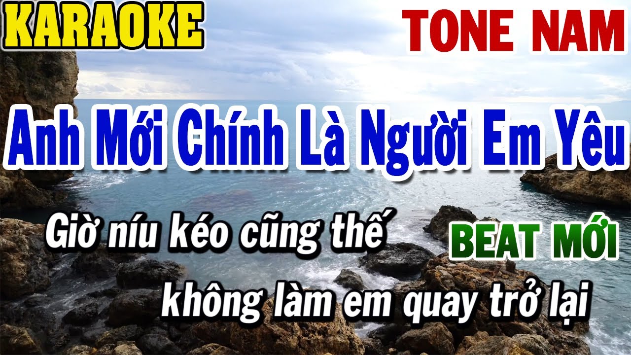 Karaoke Anh Mới Chính Là Người Em Yêu Tone Nam | Karaoke Beat | 84