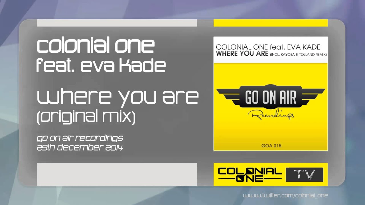 Colonial One feat. Eva Kade - Where You Are (Original Mix)