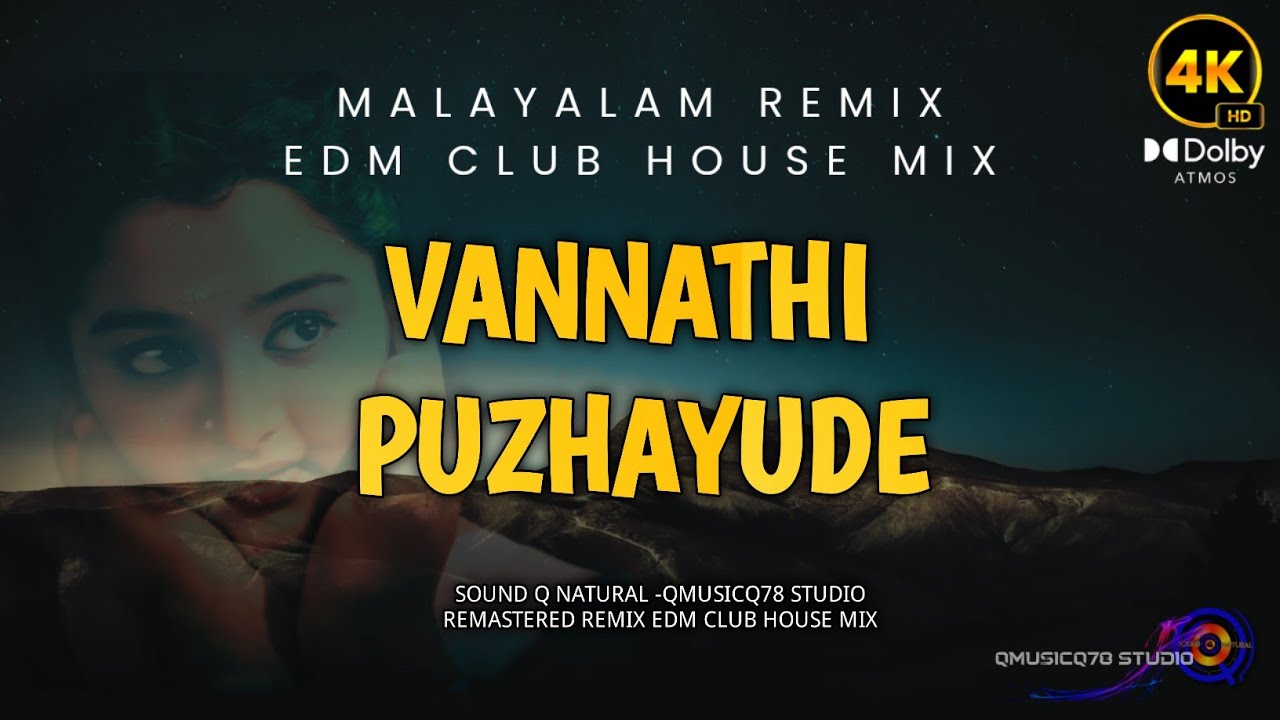 Vannathi puzhayude|edm club House mix|malayalam remix remastered|qmusicq78 studio sound q natural 