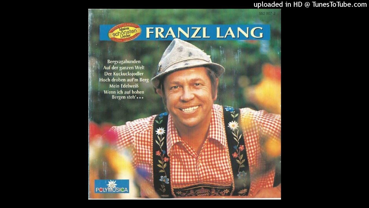 Franzl Lang-Von Luzern auf Weggis zua