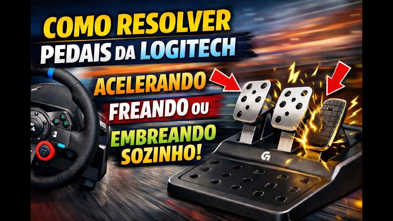 Como resolver pedais Logitech acelerando, freando ou embreando sozinho