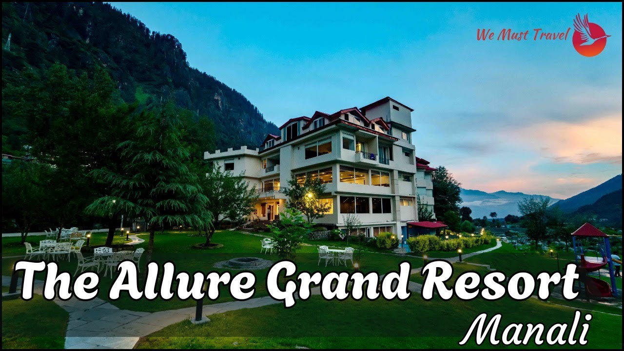 The Allure Grand Resort, Manali | Best Riverside Resort and Spa in Manali