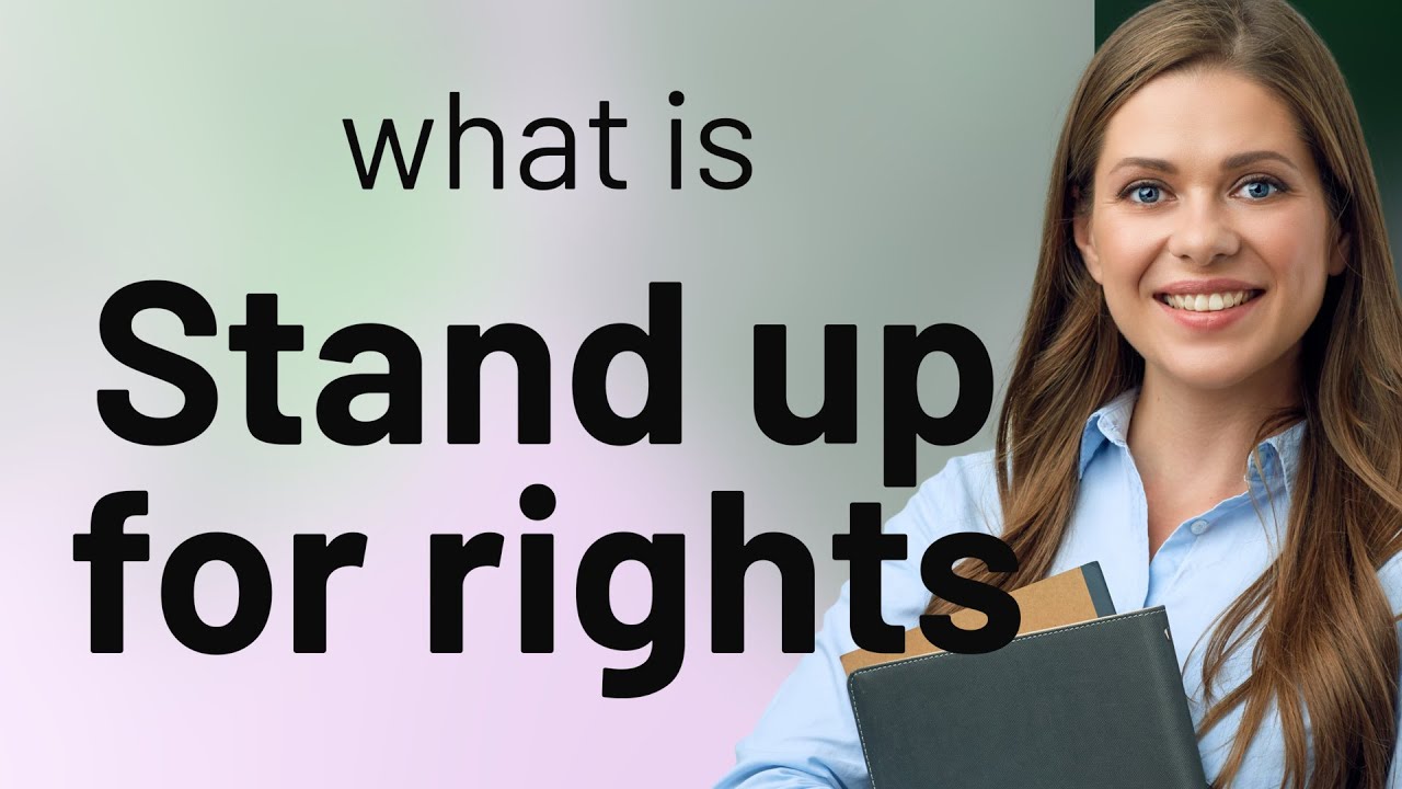 Standing Up for Rights: A Guide to Understanding and Action