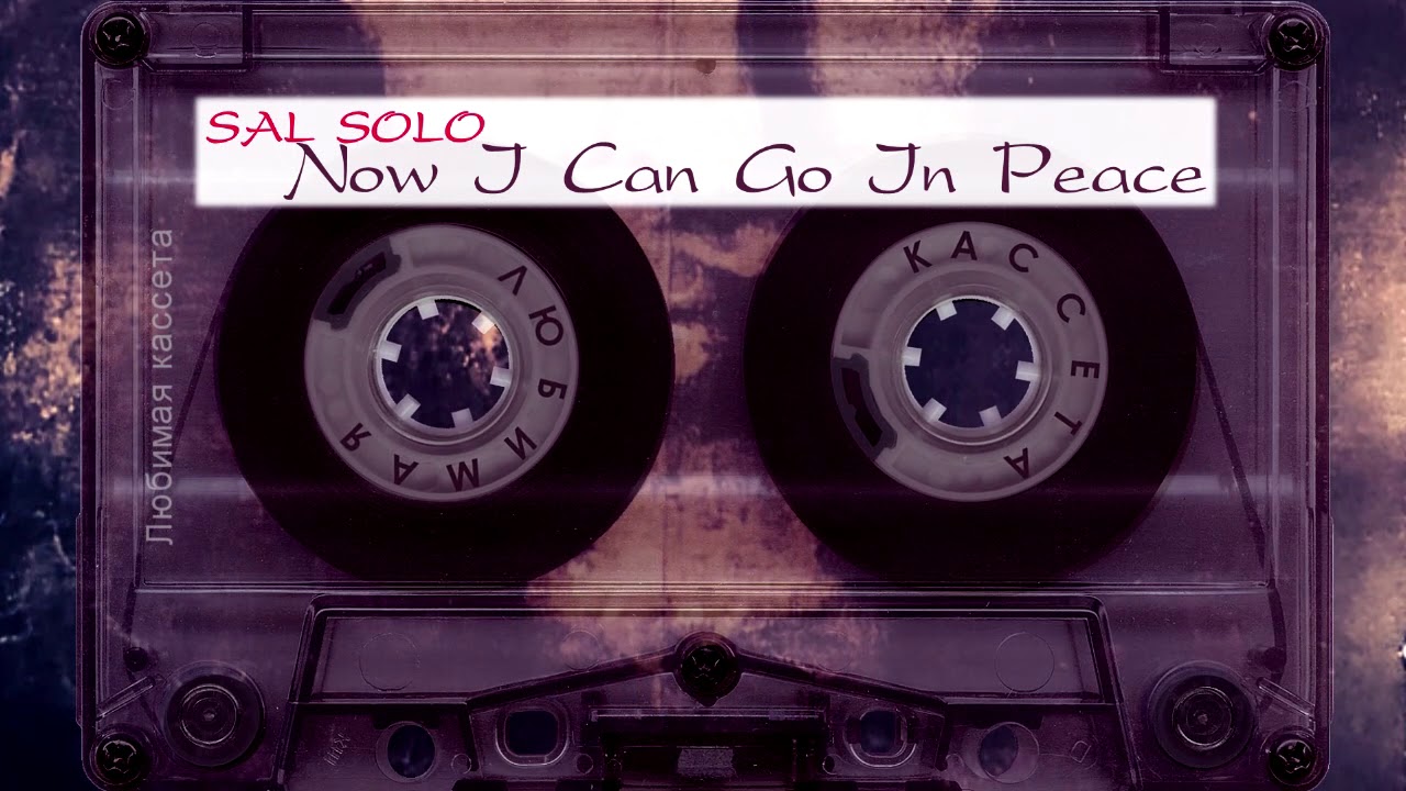 Sal Solo - Now I Can Go In Peace