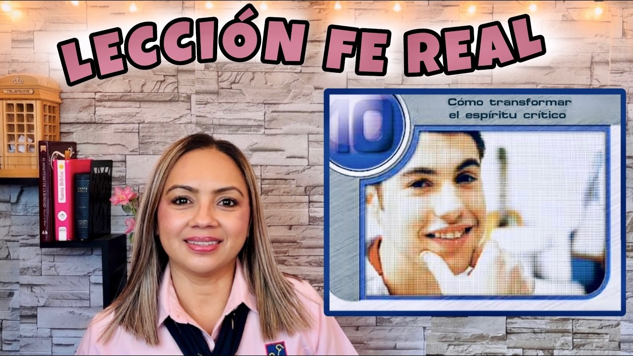 Lección de intermediarios FE REAL - Como transformar el espíritu critico - Trimestre 1, 2026
