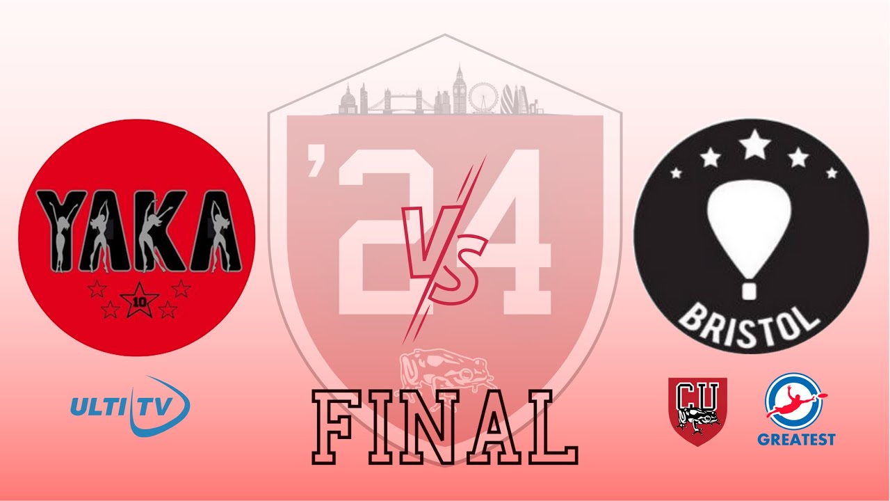 YAKA vs Bristol — WOMEN'S FINAL — London Invite 2024