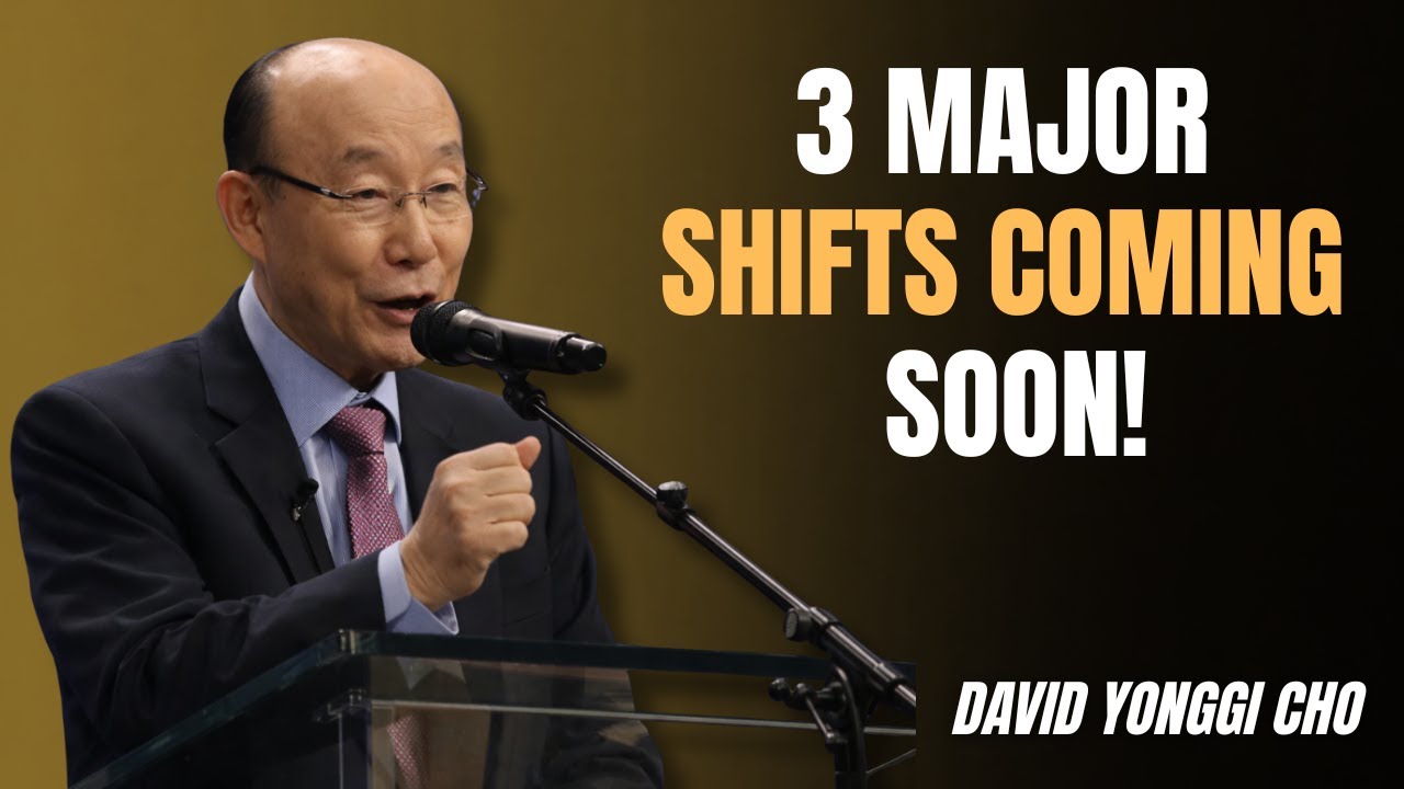 Don't Ignore This — God Is Preparing You For 3 Major Shifts Before 2026 - Dr David Yonggi Cho